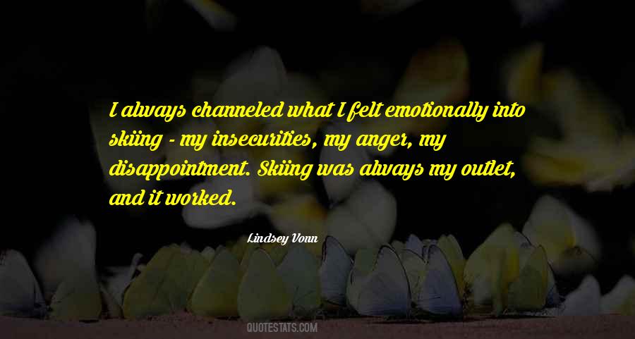 Quotes About Disappointment And Anger #1269424