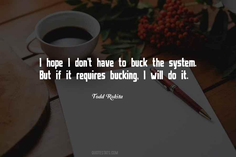 Quotes About Bucking The System #162130