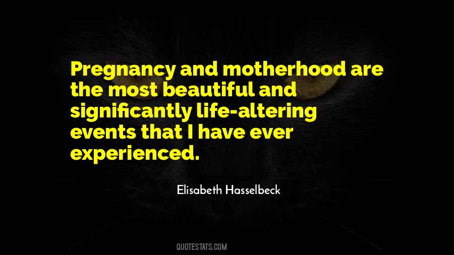 Quotes About Pregnancy And Motherhood #873809