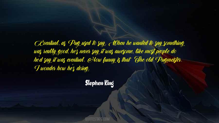 Like Stephen Quotes #83926