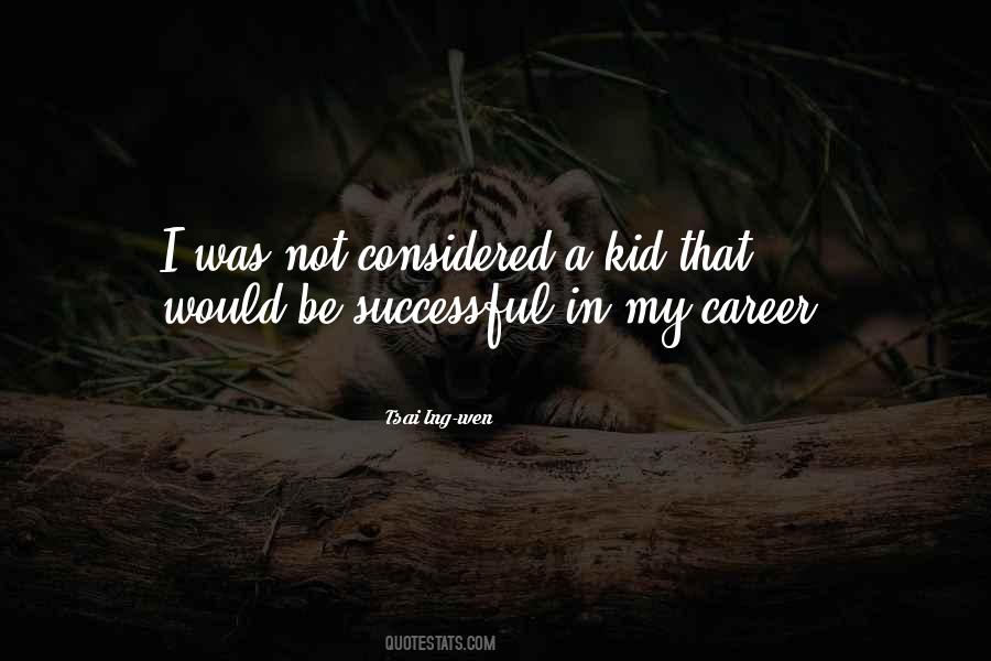 Quotes About A Successful Career #1398674