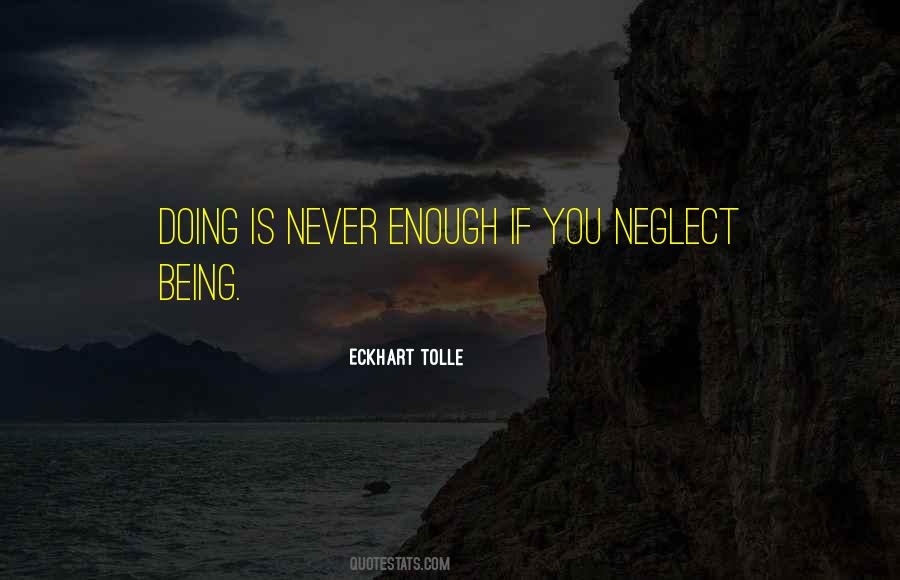 Quotes About Never Being Enough #1503341