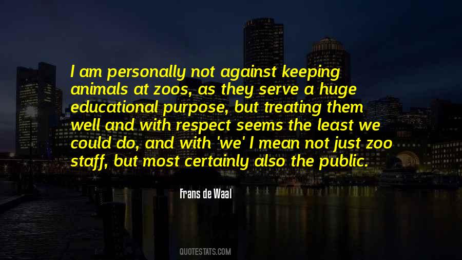 Quotes About Animals In Zoos #830751 Quotes About Animals In Zoos #830751