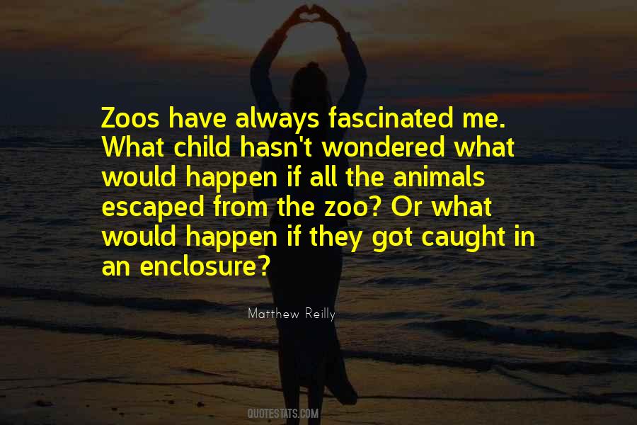 Quotes About Animals In Zoos #988021