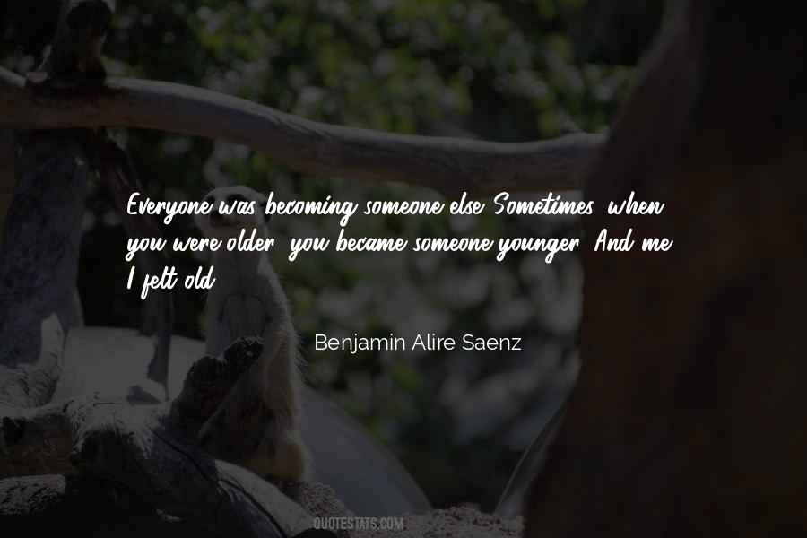 Becoming Old Quotes #1156199
