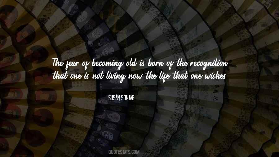 Becoming Old Quotes #1384277