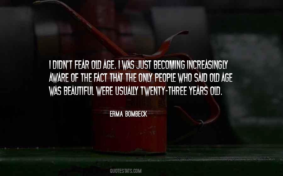 Becoming Old Quotes #1480125
