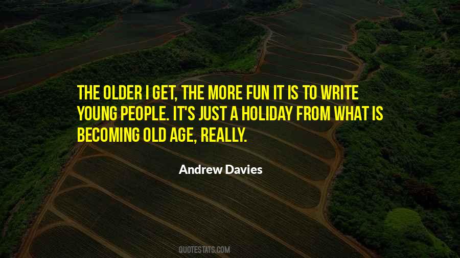 Becoming Old Quotes #362224