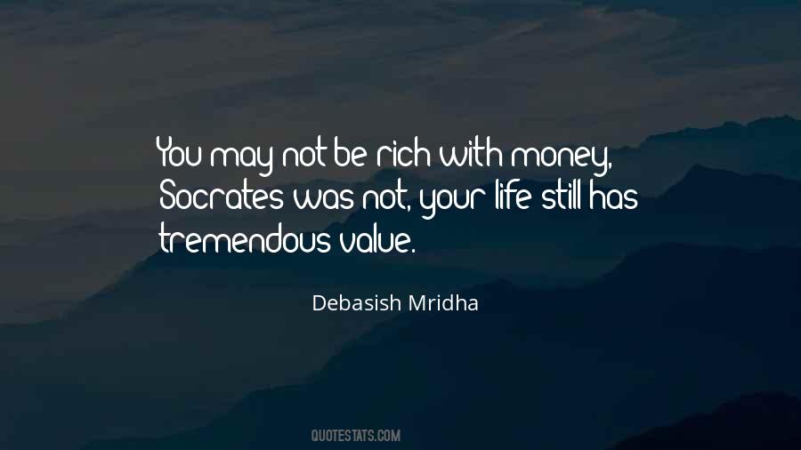 Life Has A Tremendous Value Quotes #1087216
