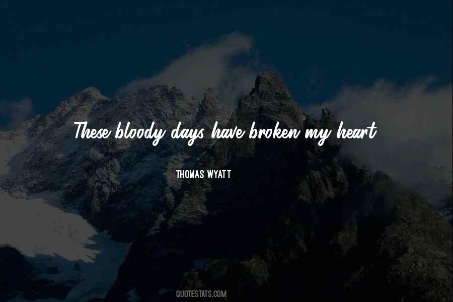 Quotes About Bloody Heart #419729