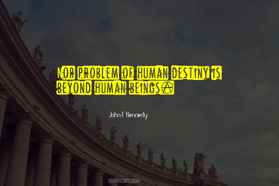 Human Destiny Quotes #678797