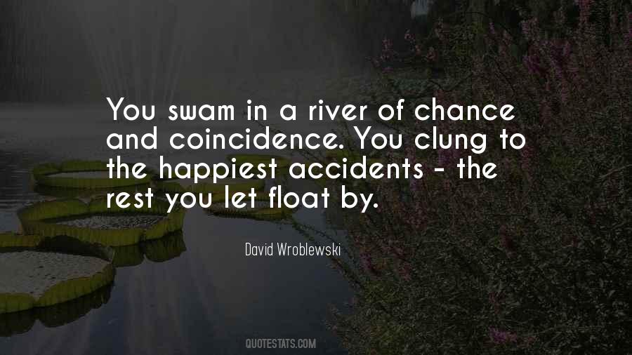 Quotes About There Are No Accidents #142681
