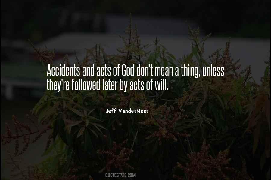 Quotes About There Are No Accidents #158157