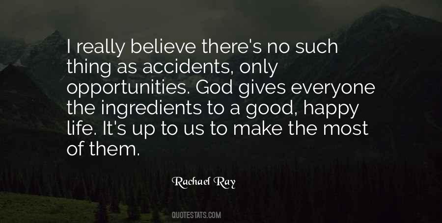 Quotes About There Are No Accidents #183219