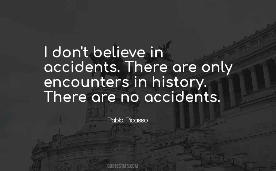 Quotes About There Are No Accidents #216329