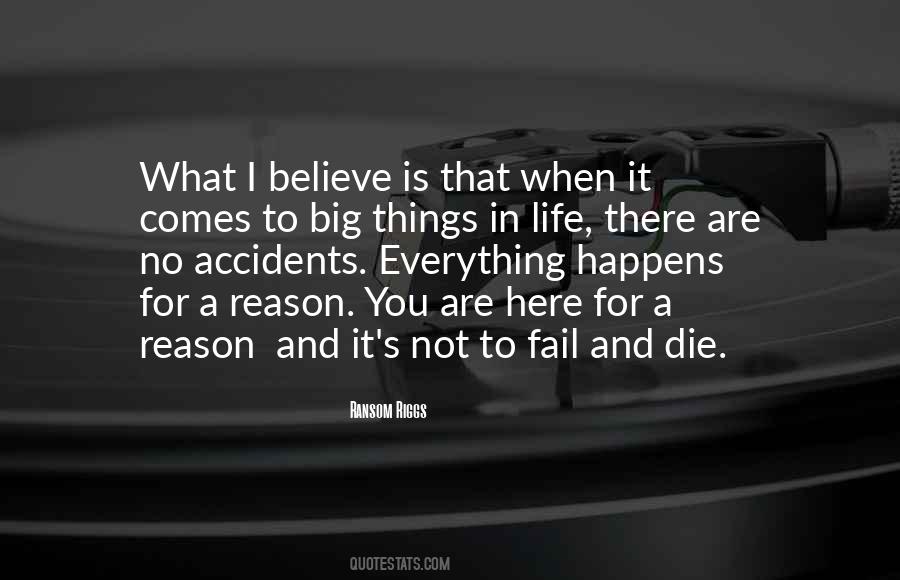 Quotes About There Are No Accidents #263091