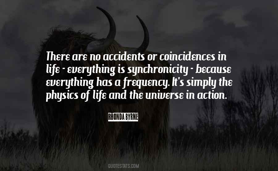 Quotes About There Are No Accidents #416827
