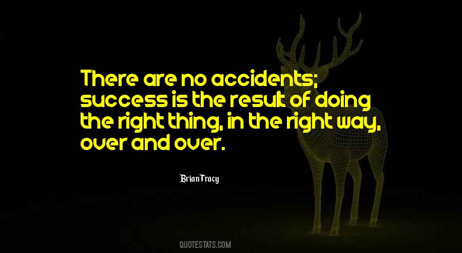Quotes About There Are No Accidents #673066