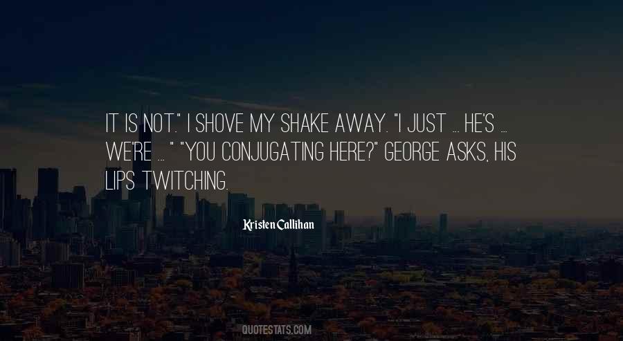 Quotes About Twitching #283180