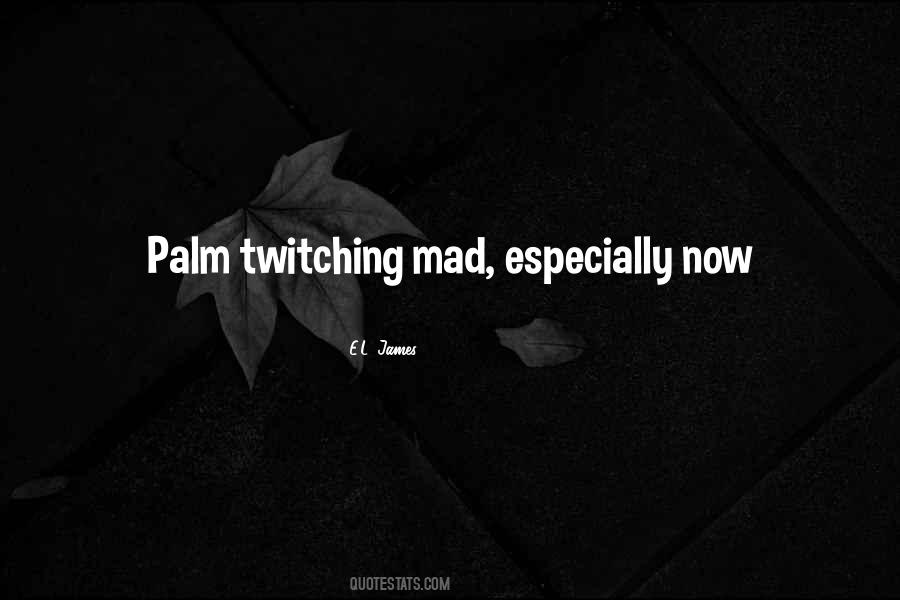 Quotes About Twitching #295674