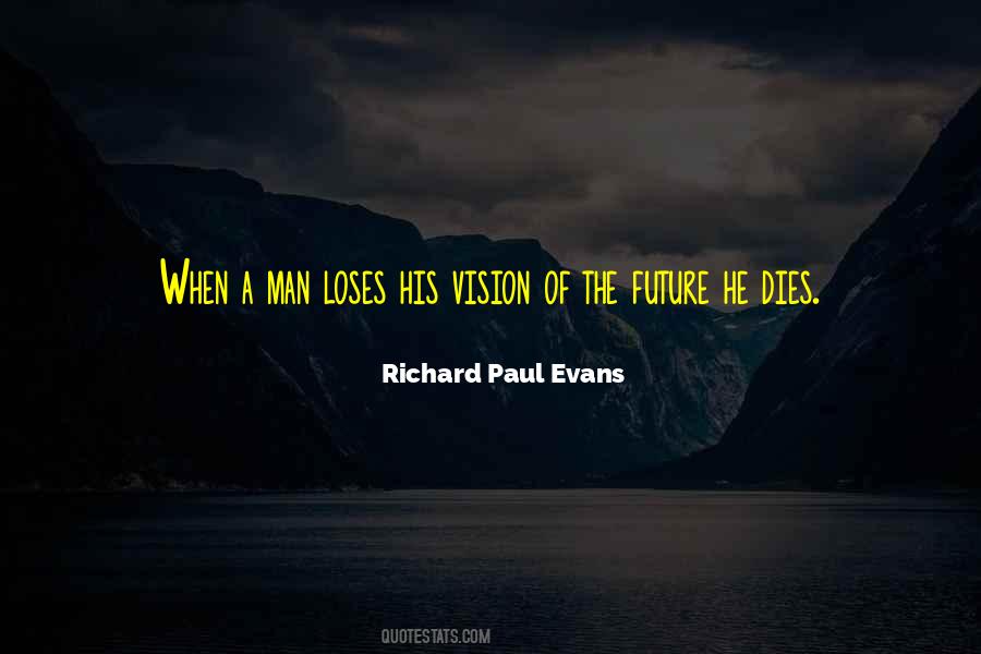 Vision Of The Future Quotes #1667209