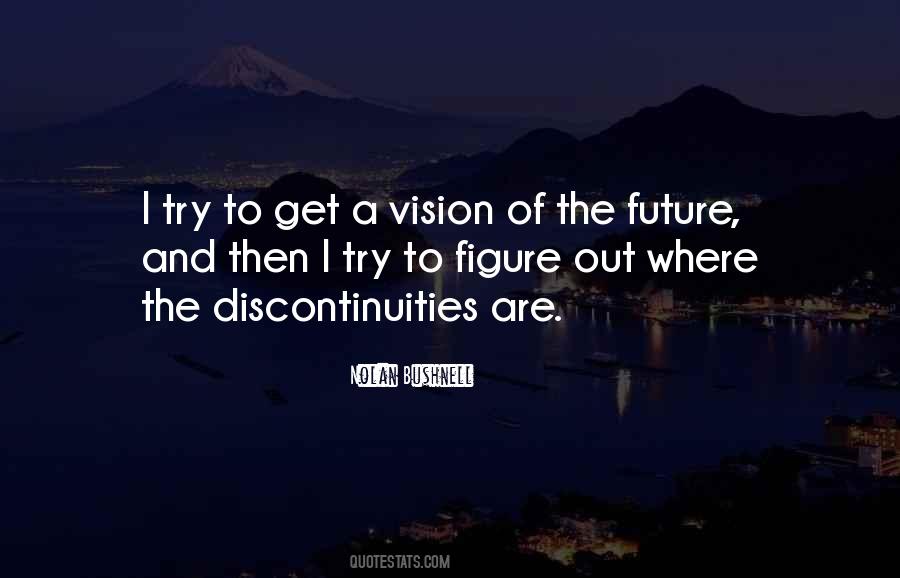 Vision Of The Future Quotes #1701592