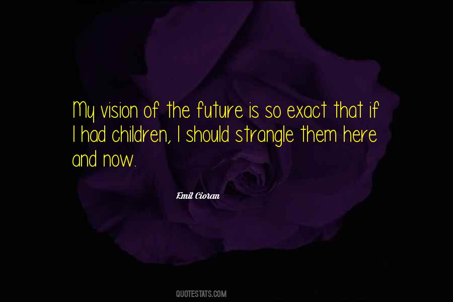 Vision Of The Future Quotes #1869677