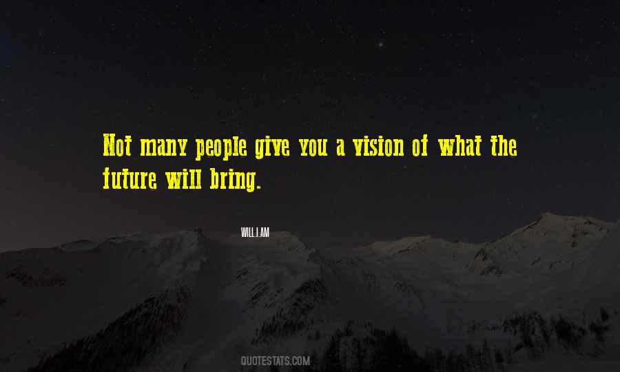 Vision Of The Future Quotes #318439