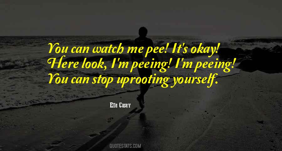 Quotes About Peeing #674096
