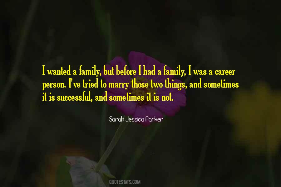 Quotes About Career And Family #1162064