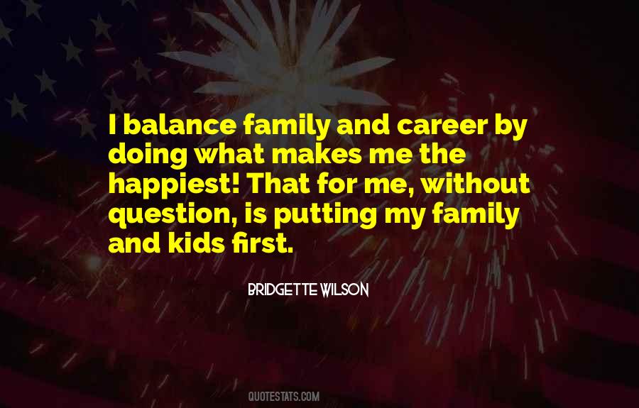 Quotes About Career And Family #925868 Quotes About Career And Family #925868