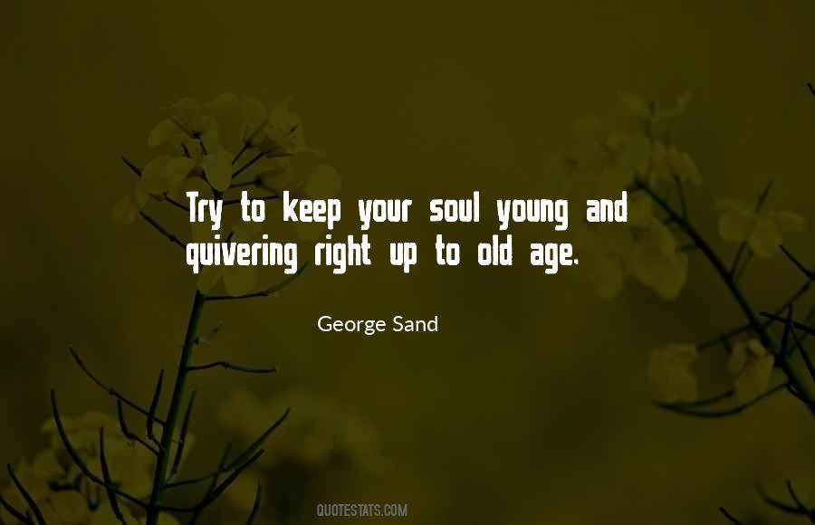 Soul As Sand Quotes #559034