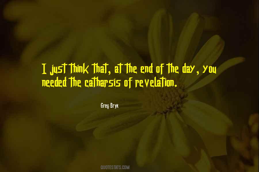 Quotes About Catharsis #1247095