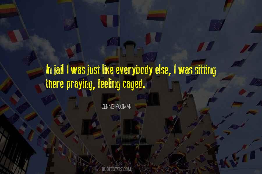 Quotes About Feeling Caged #1879459