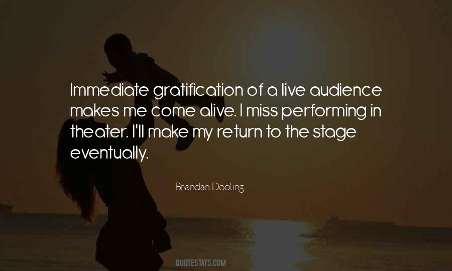Quotes About Immediate Gratification #381641