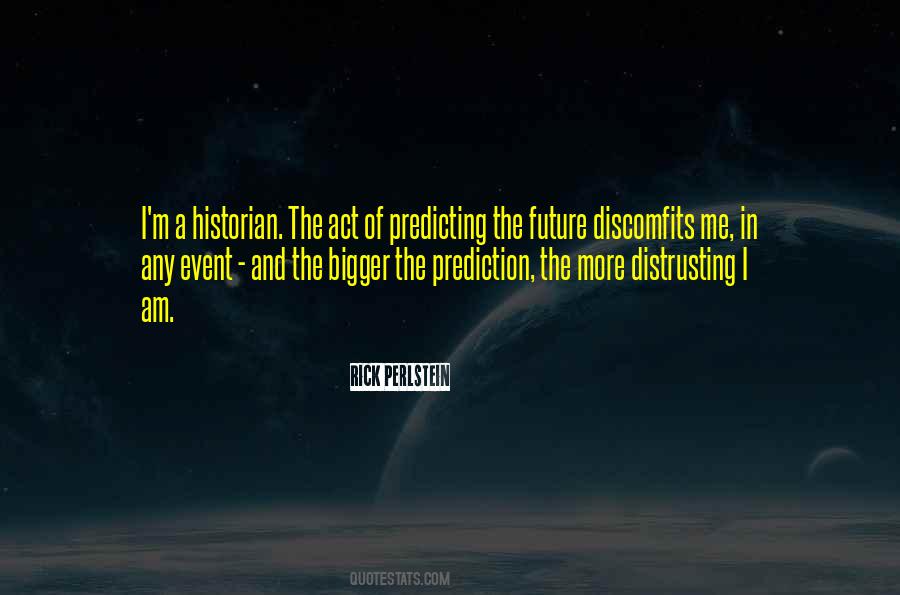 Quotes About Predicting Future #261787