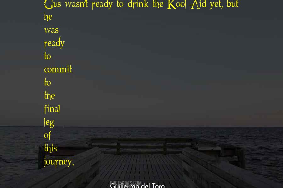 Drink The Kool Aid Quotes #157038