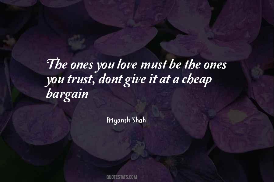 Quotes About Ones You Love #1355154