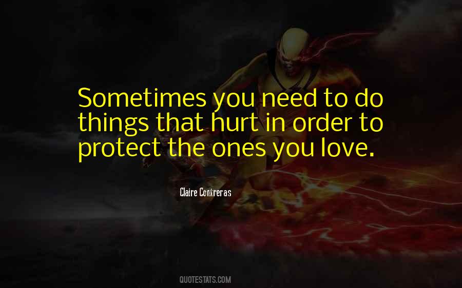 Quotes About Ones You Love #422177