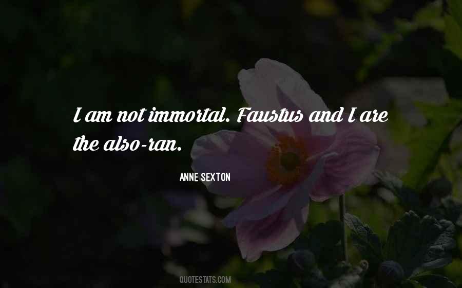 Not Immortal Quotes #1632701