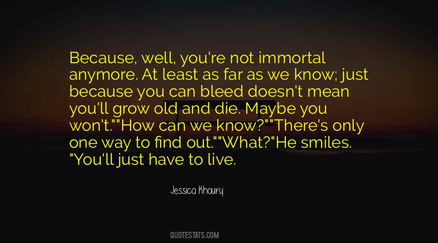 Not Immortal Quotes #302358
