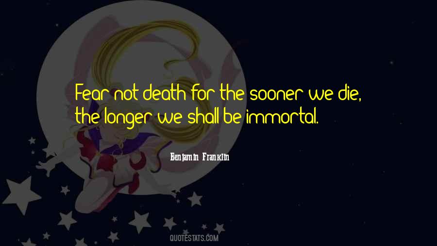 Not Immortal Quotes #309400