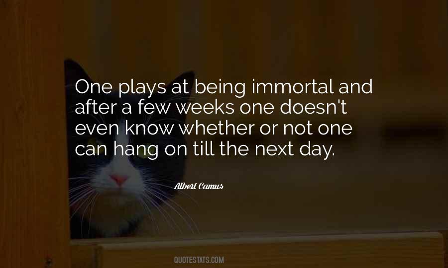 Not Immortal Quotes #655