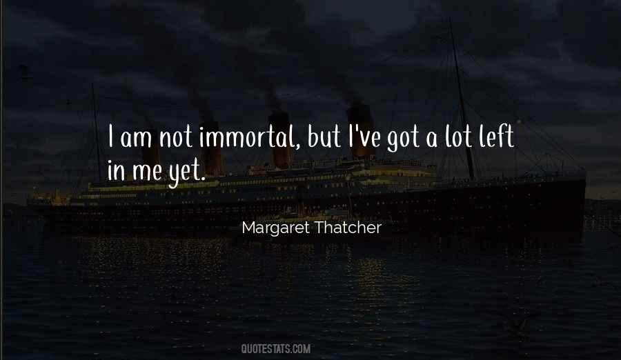 Not Immortal Quotes #987791