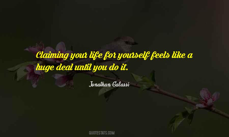 Life For Yourself Quotes #1566382