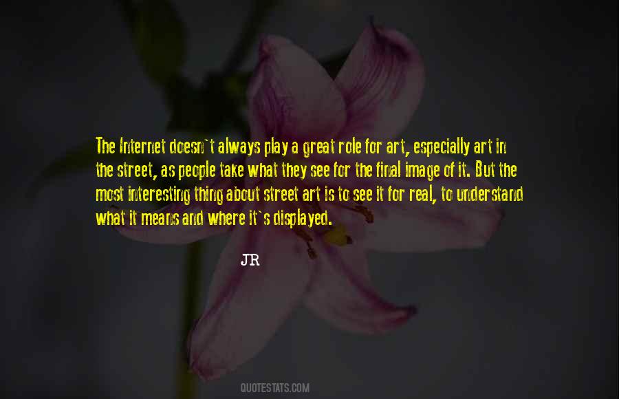 Quotes About The Role Of Art #567480