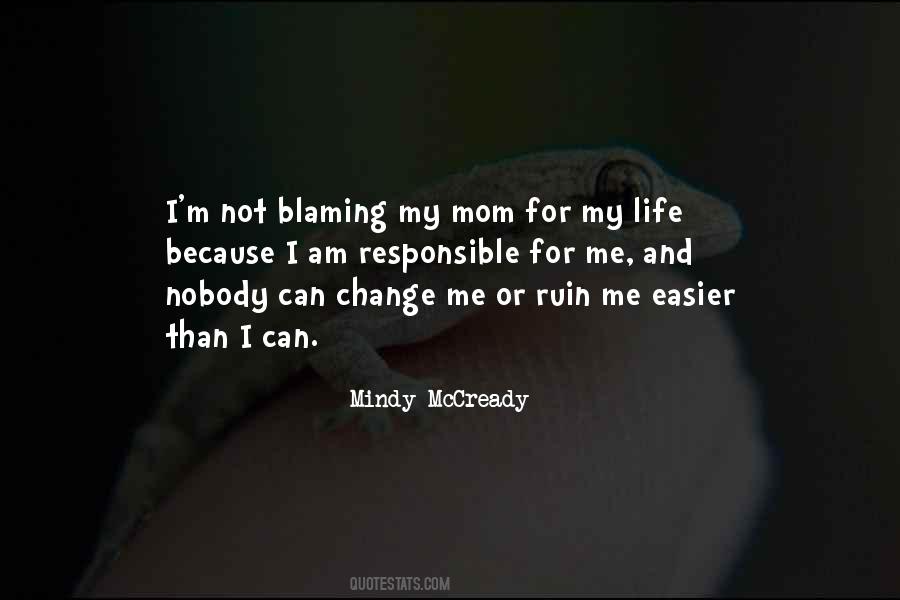 Quotes About Blaming Me #336024