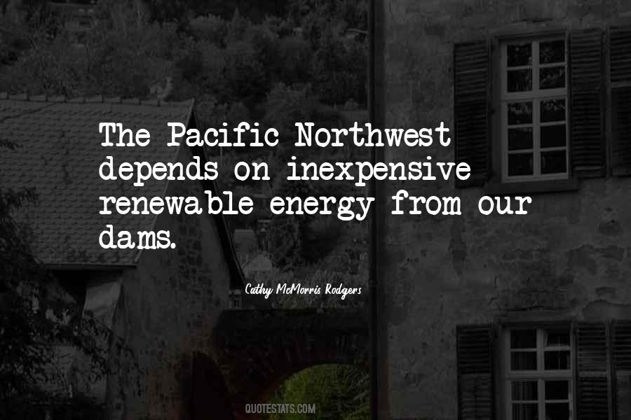 Quotes About Pacific Northwest #1616461