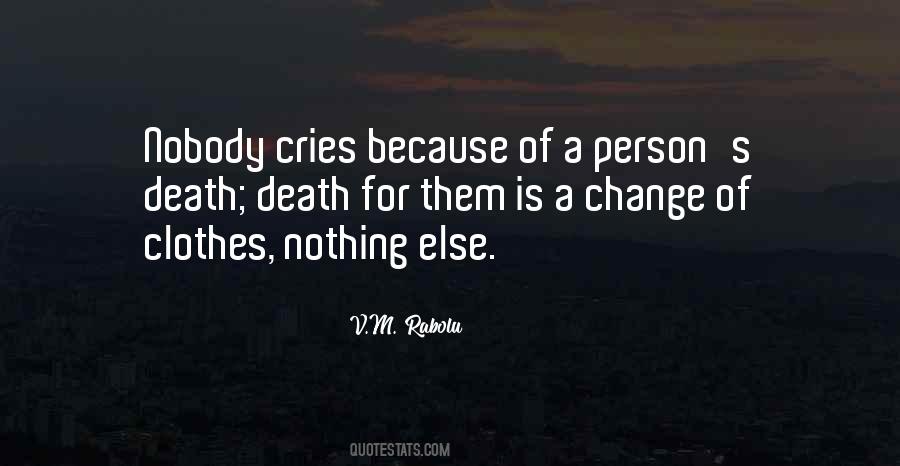 Quotes About Cries #1324444