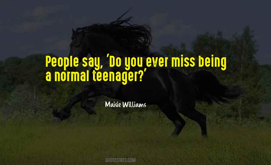 Quotes About Being A Teenager #1255239